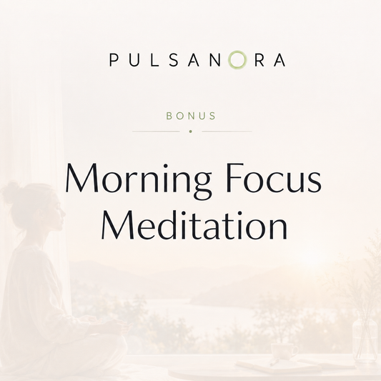 Pulsanora Morning Focus Meditation